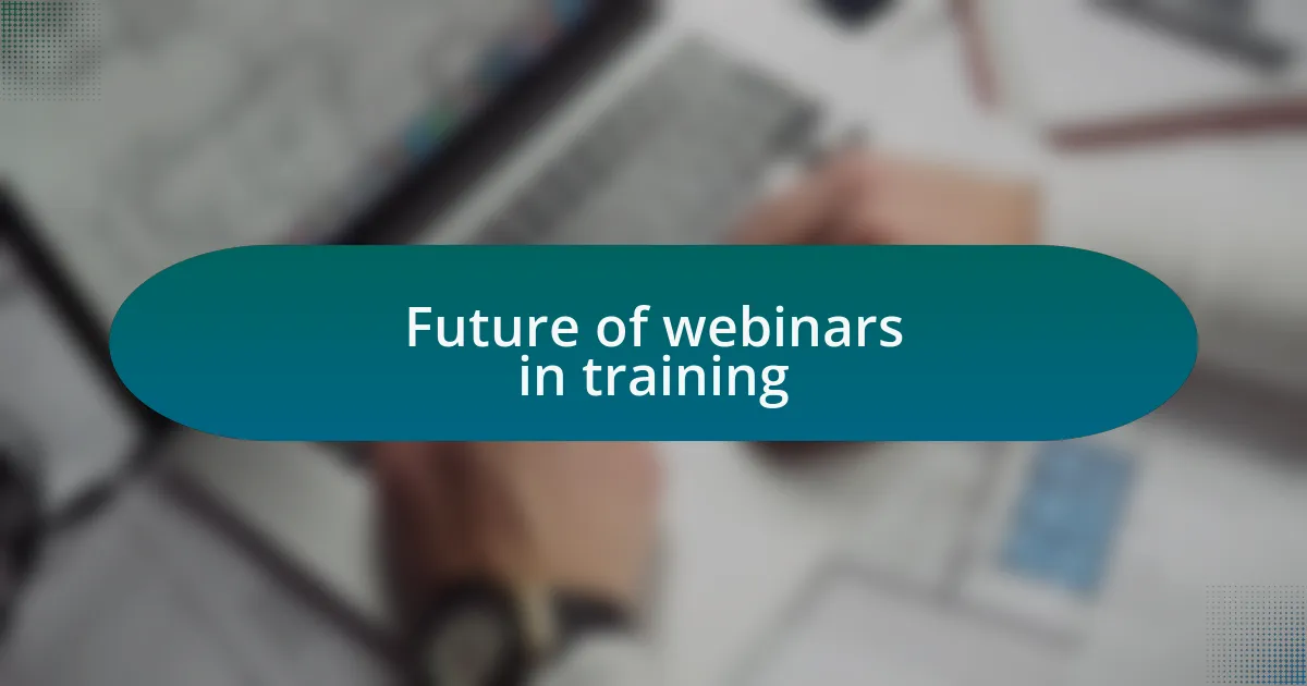 Future of webinars in training