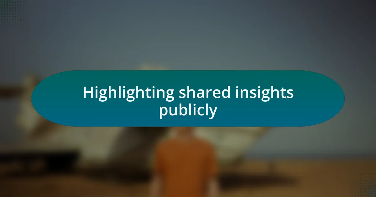 Highlighting shared insights publicly
