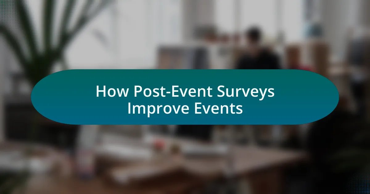 How Post-Event Surveys Improve Events