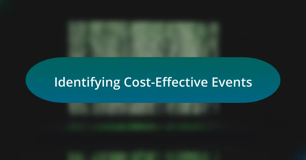 Identifying Cost-Effective Events