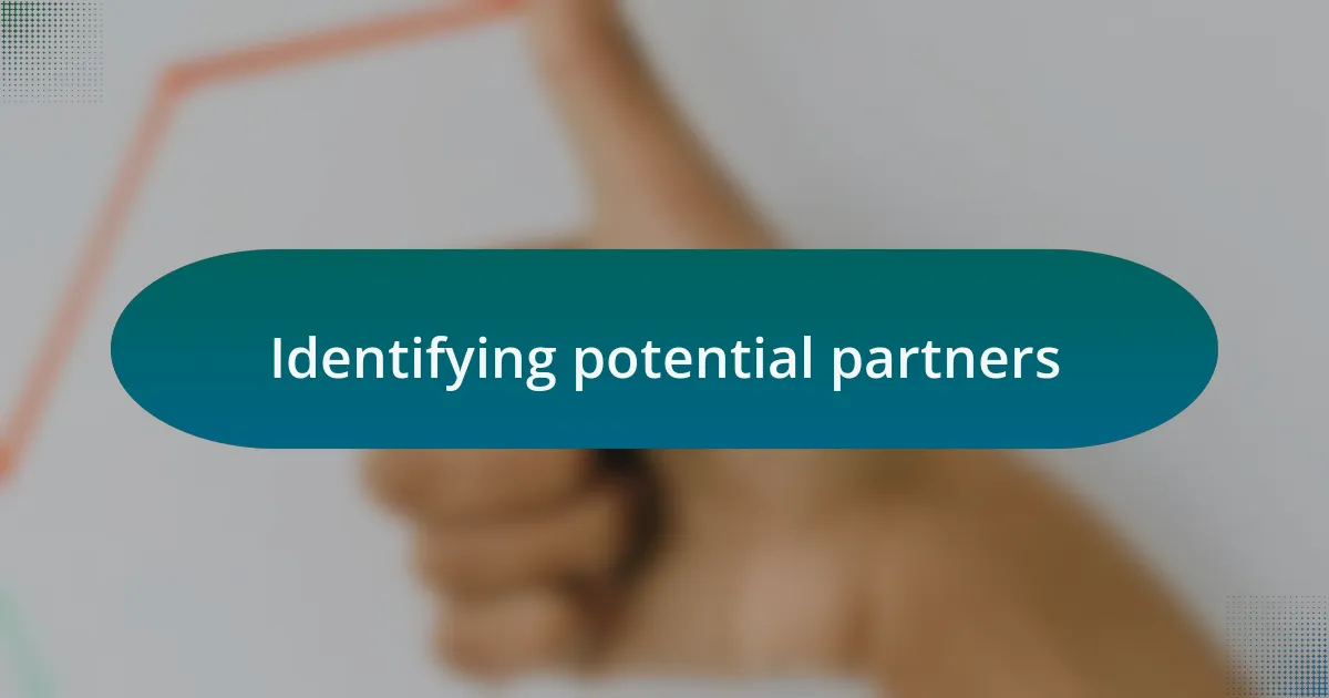 Identifying potential partners