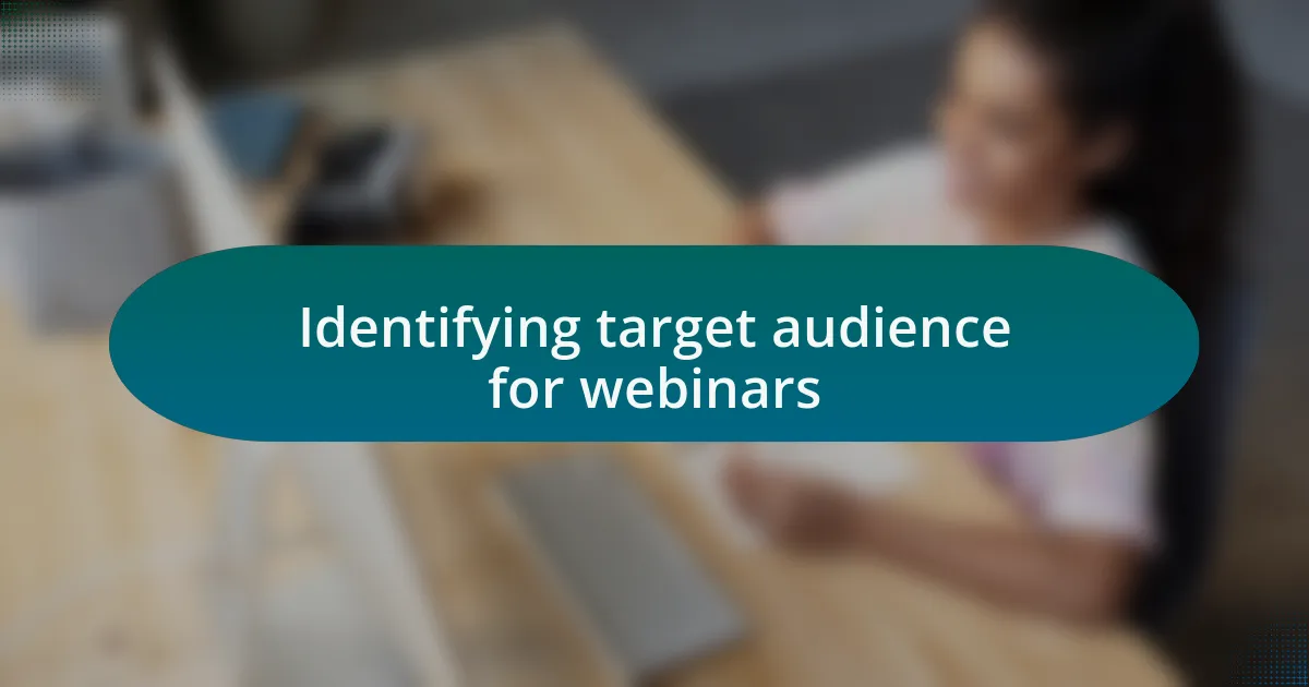 Identifying target audience for webinars
