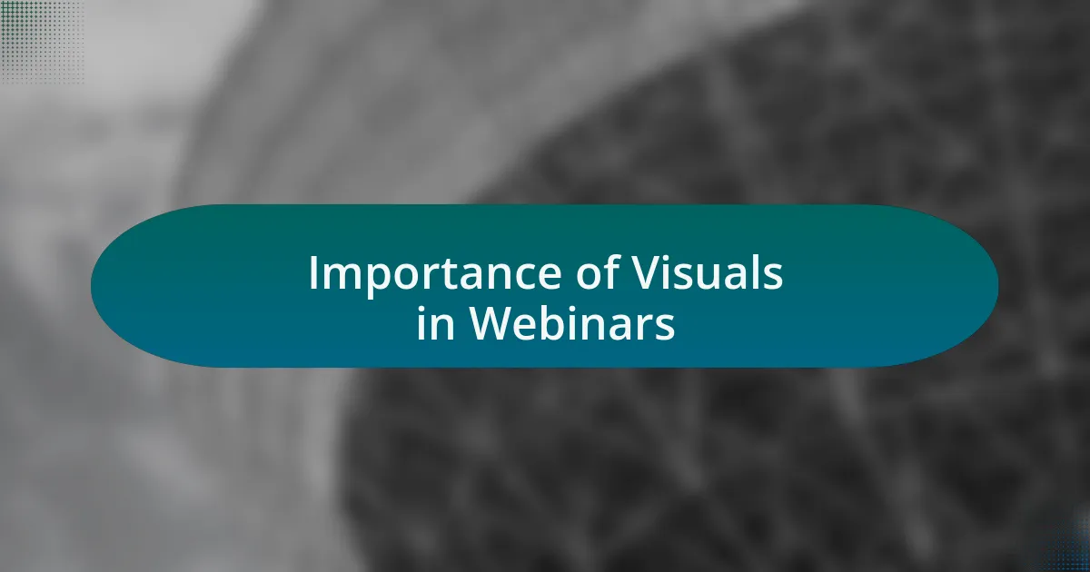 Importance of Visuals in Webinars