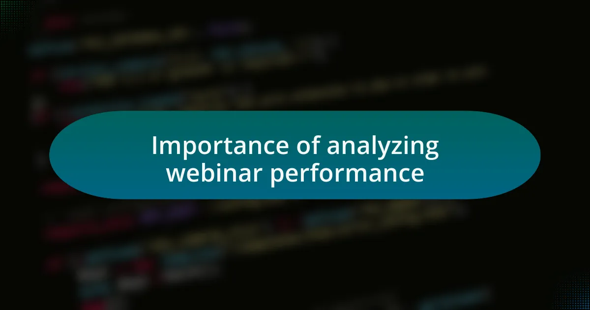 Importance of analyzing webinar performance