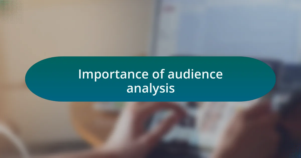 Importance of audience analysis