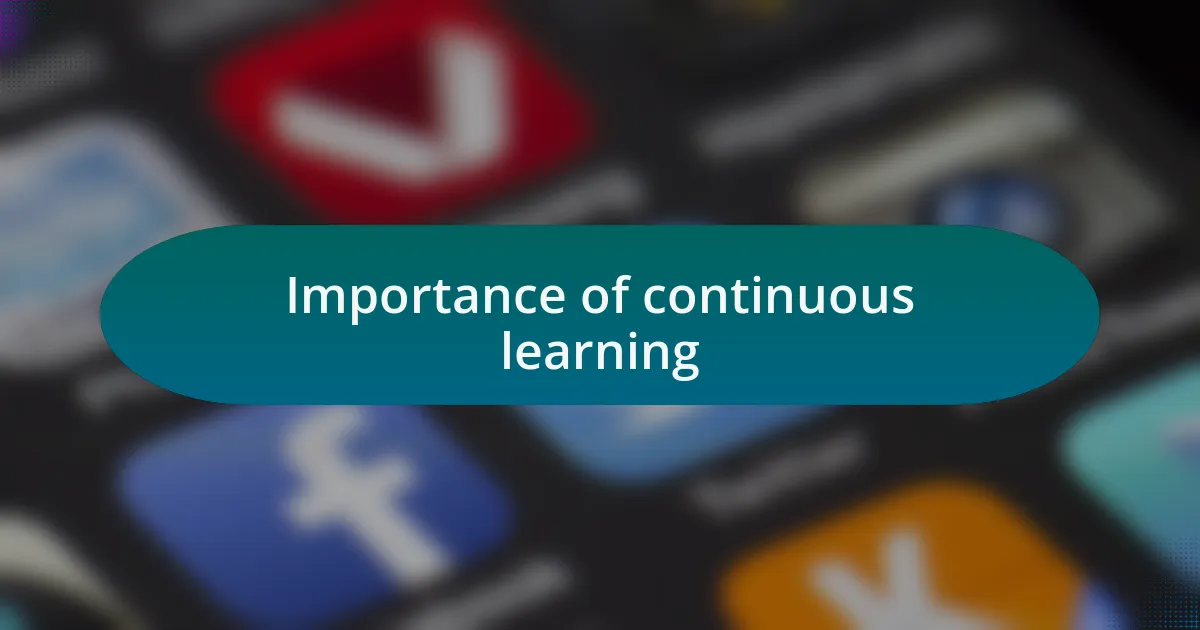 Importance of continuous learning