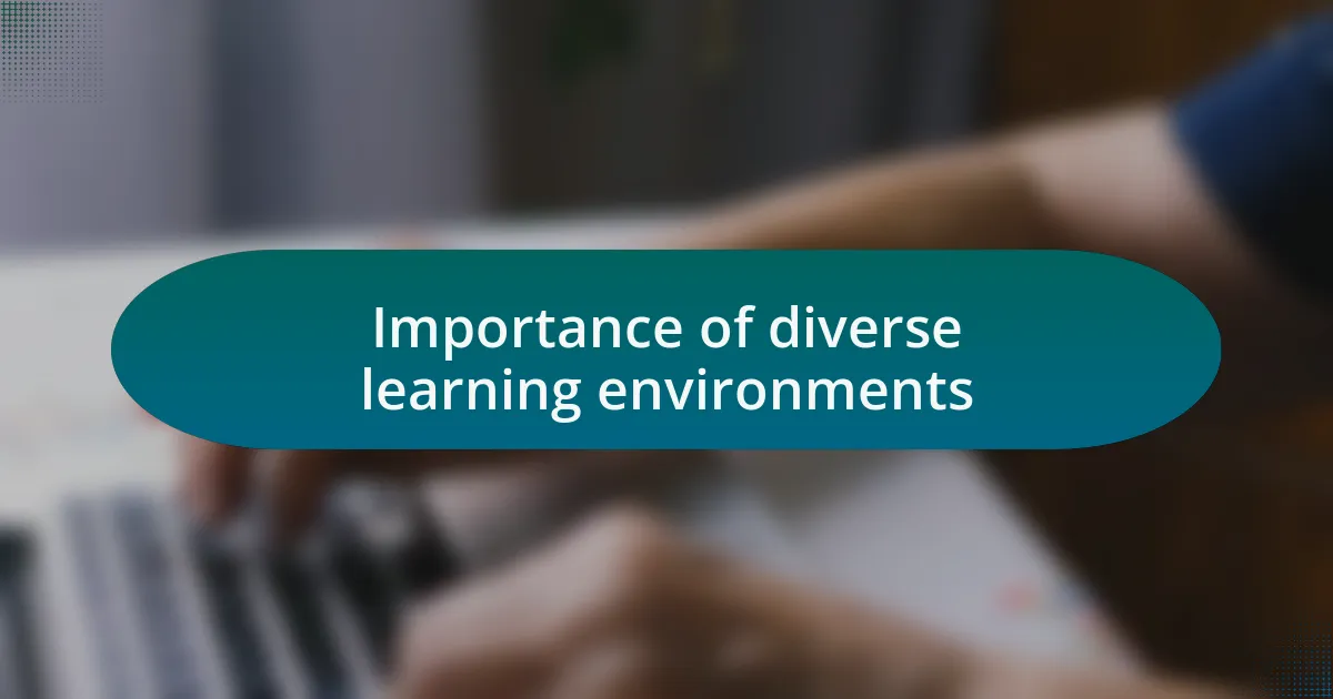 Importance of diverse learning environments