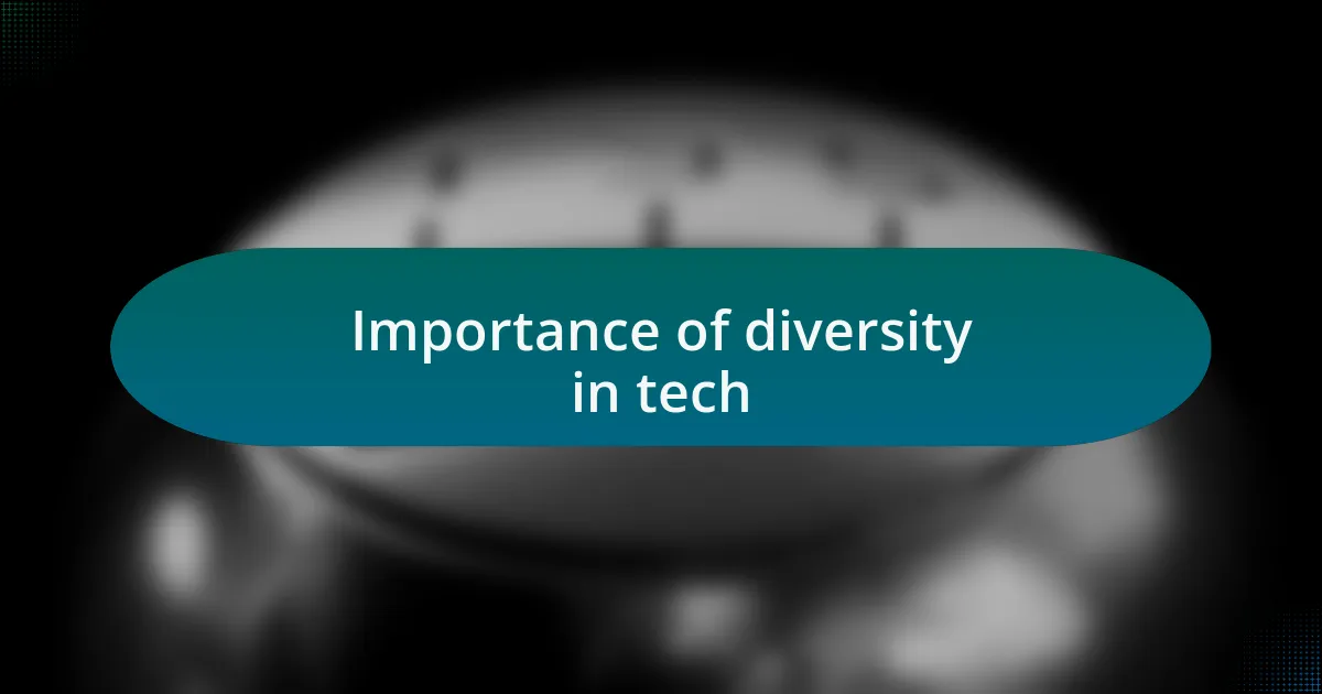 Importance of diversity in tech