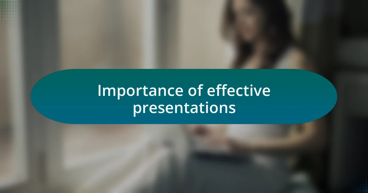 Importance of effective presentations