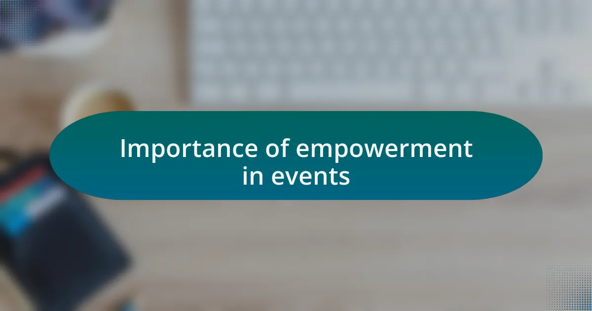Importance of empowerment in events