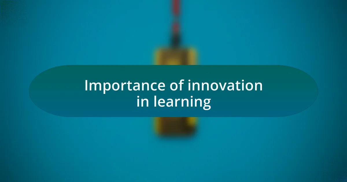 Importance of innovation in learning