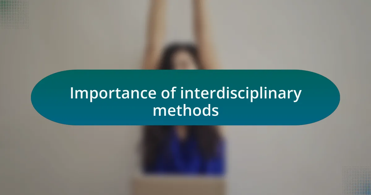 Importance of interdisciplinary methods