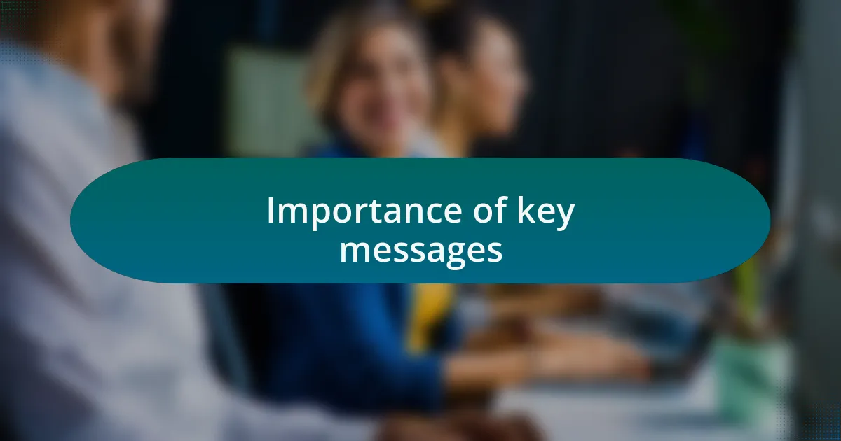 Importance of key messages