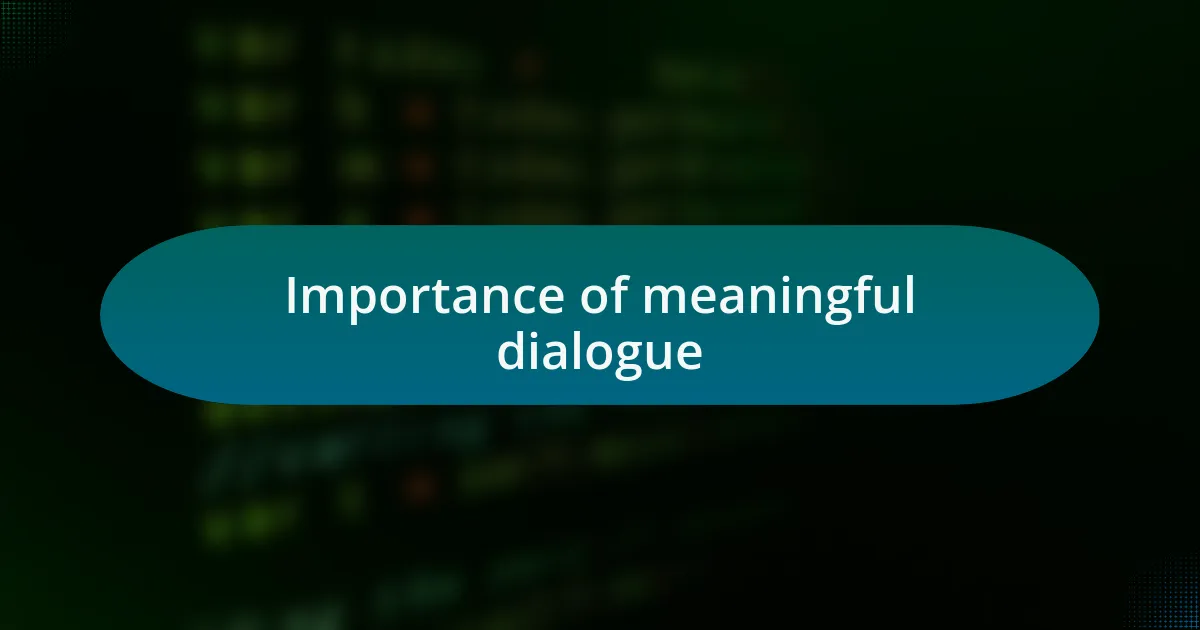 Importance of meaningful dialogue