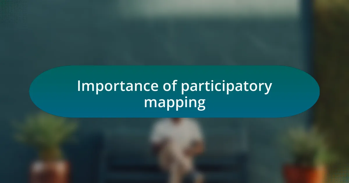 Importance of participatory mapping