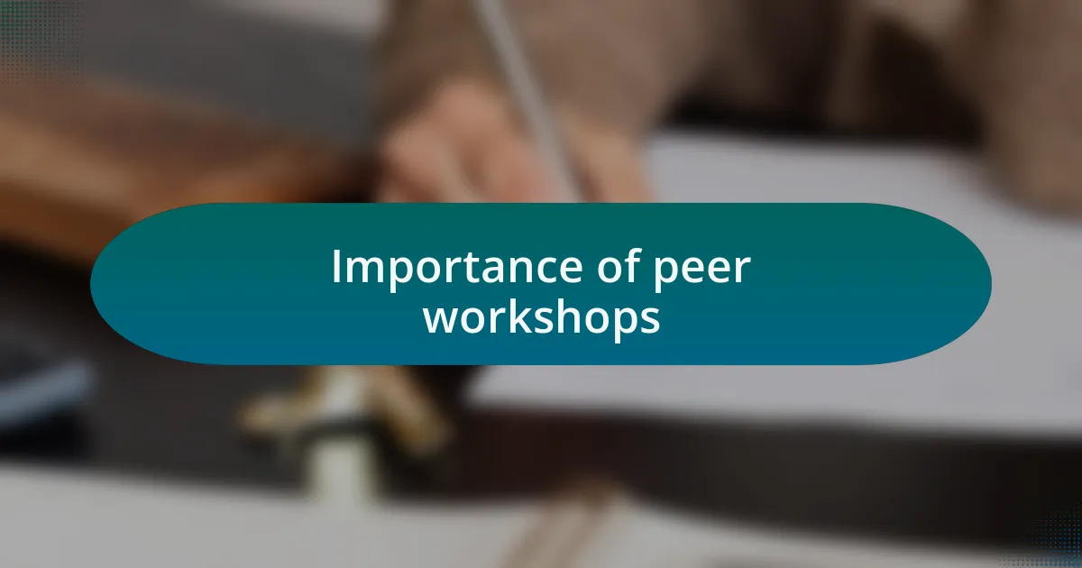 Importance of peer workshops