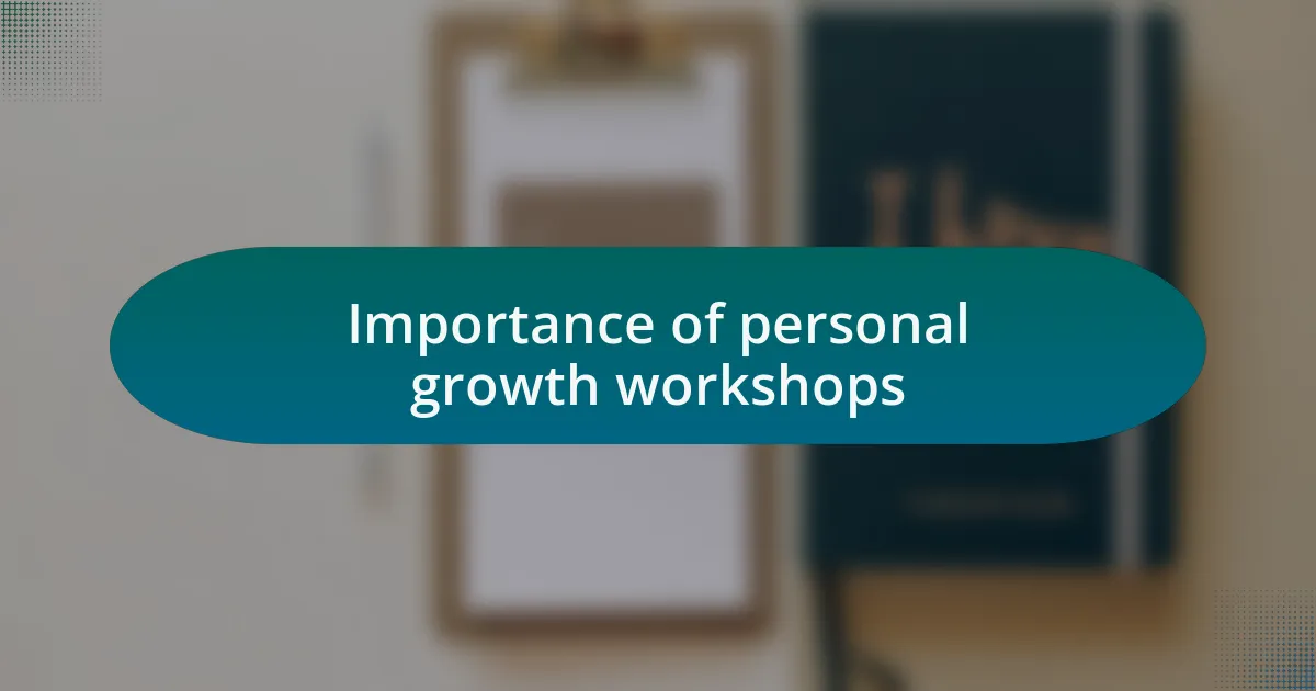 Importance of personal growth workshops