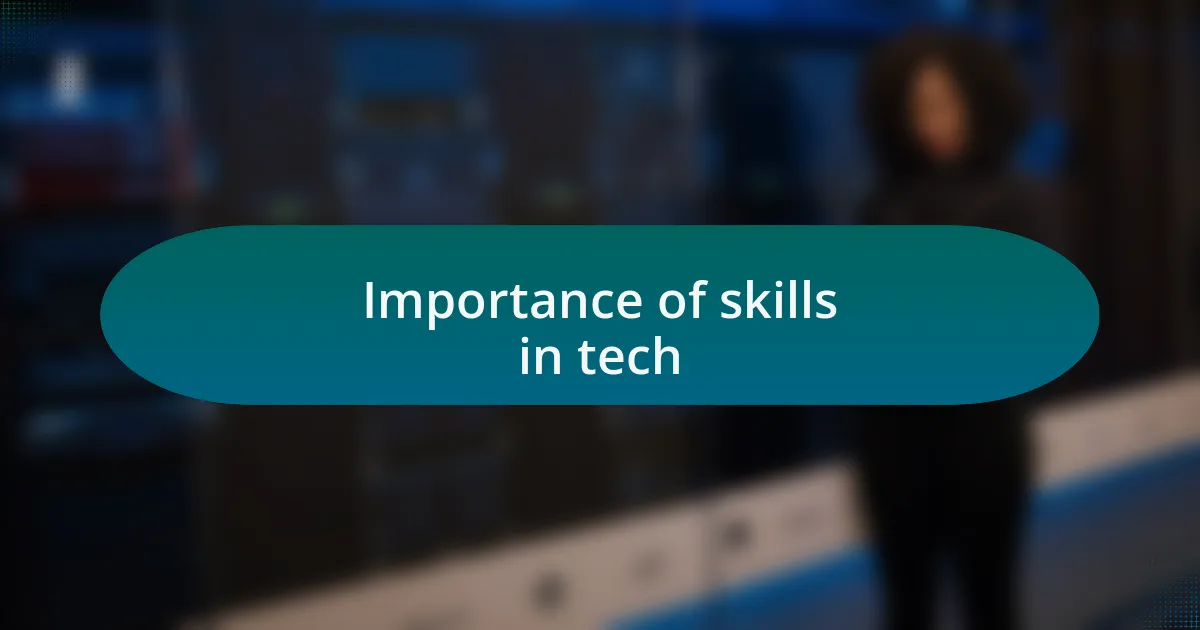 Importance of skills in tech