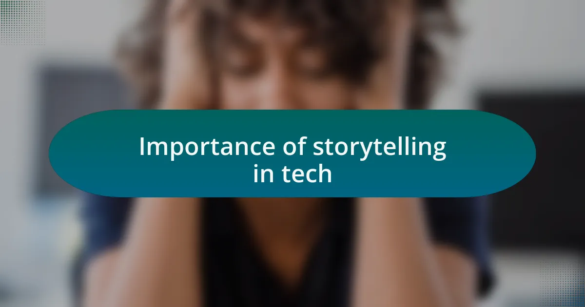 Importance of storytelling in tech