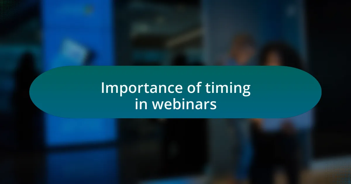Importance of timing in webinars