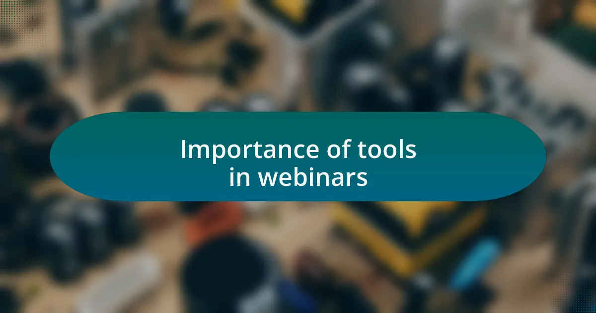 Importance of tools in webinars
