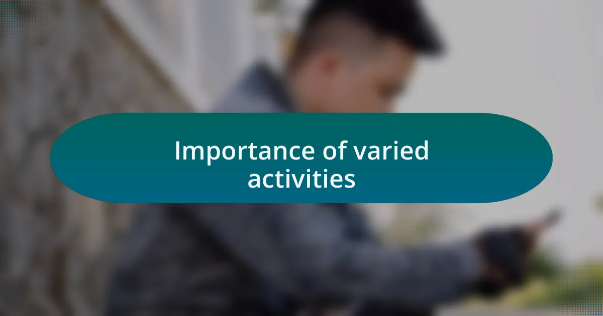 Importance of varied activities
