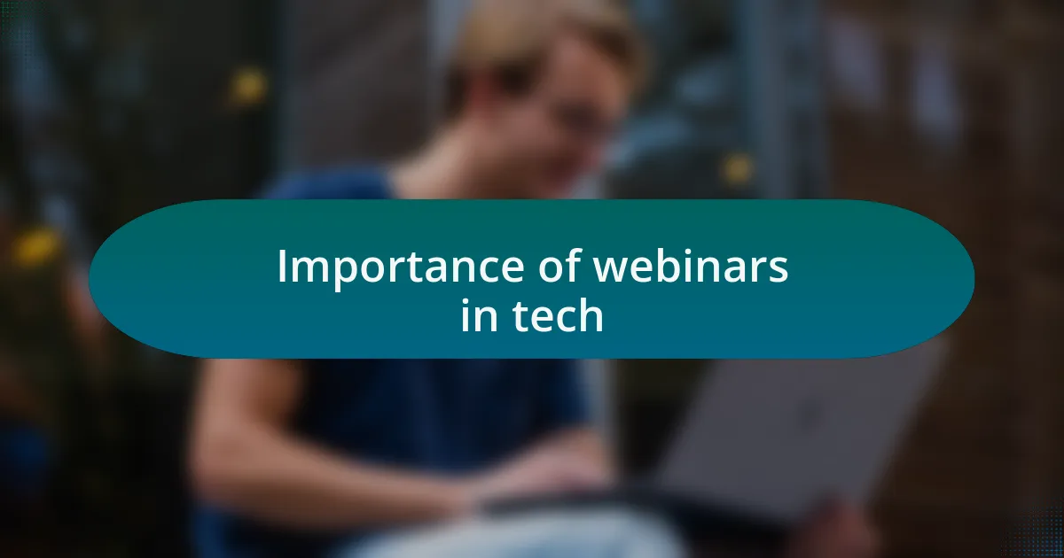 Importance of webinars in tech