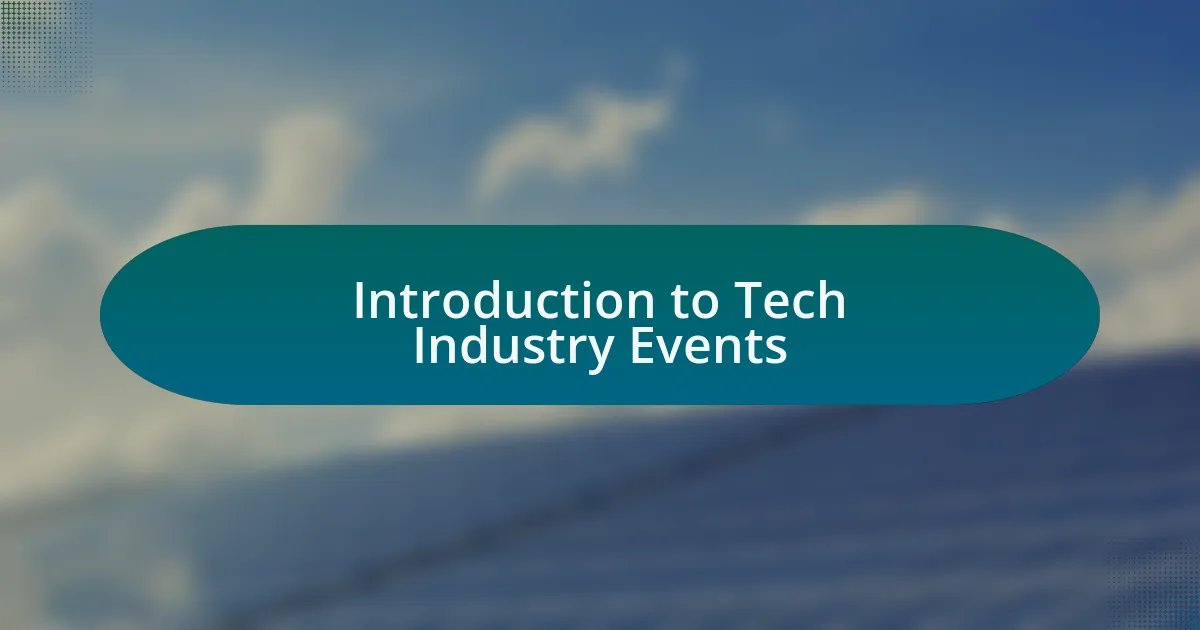 Introduction to Tech Industry Events