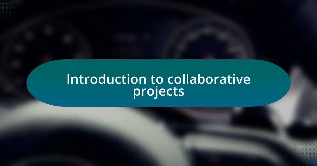 Introduction to collaborative projects