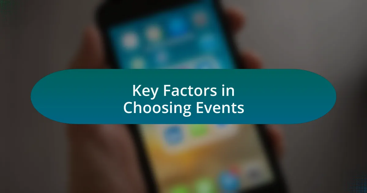 Key Factors in Choosing Events