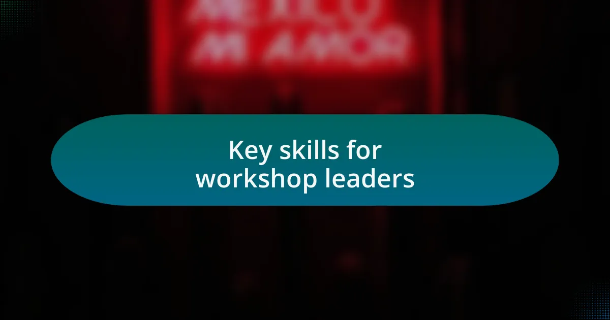 Key skills for workshop leaders