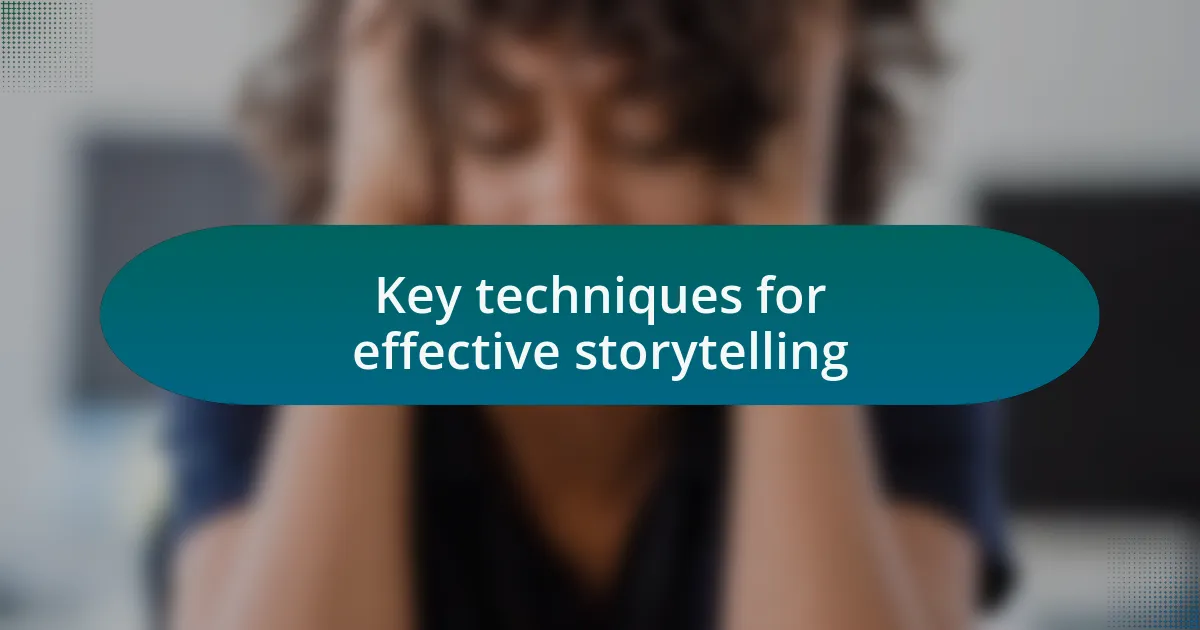 Key techniques for effective storytelling
