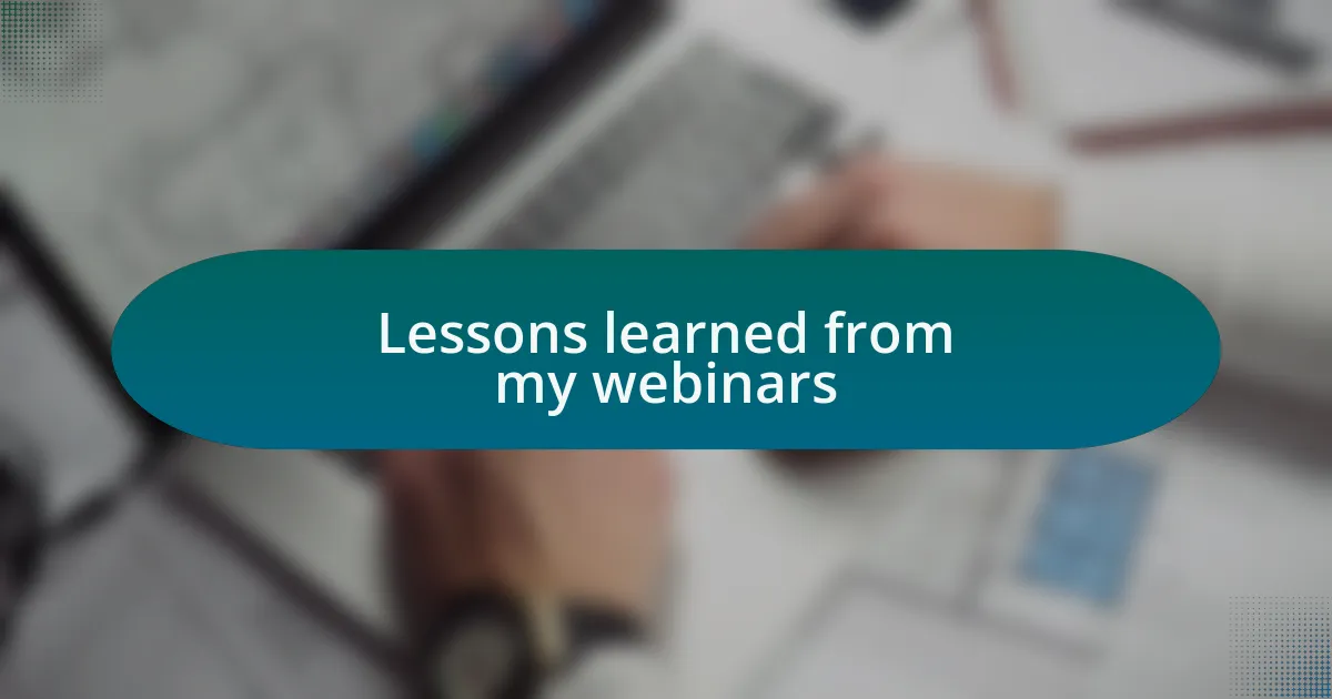 Lessons learned from my webinars
