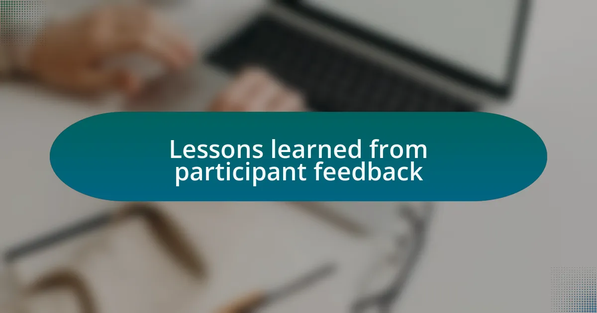 Lessons learned from participant feedback