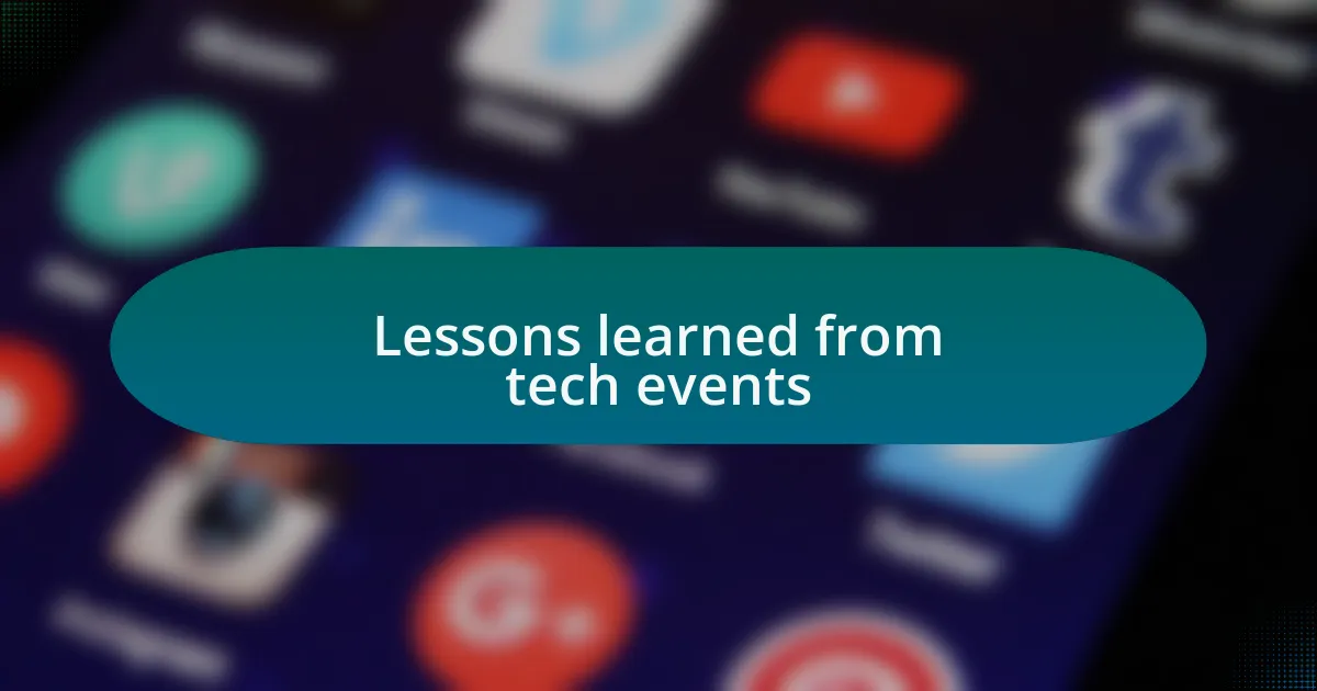Lessons learned from tech events
