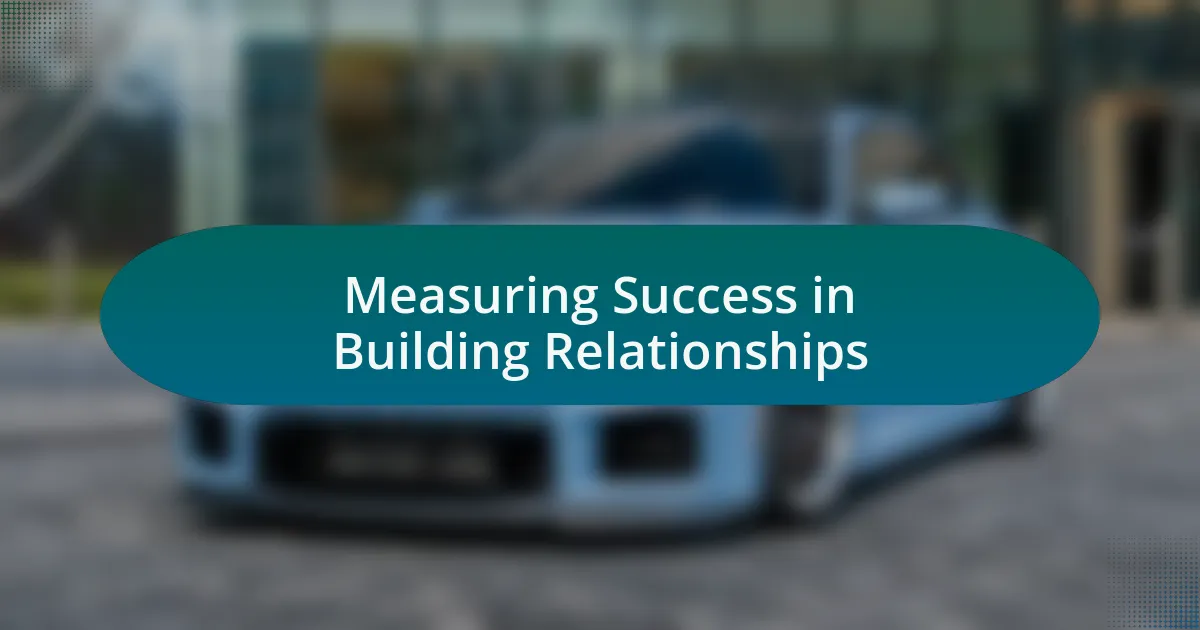 Measuring Success in Building Relationships