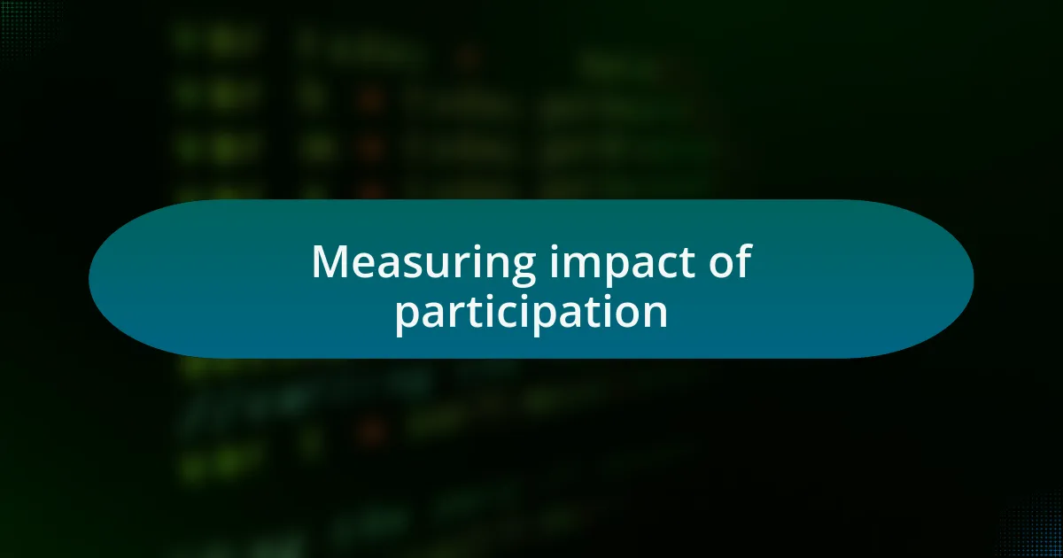 Measuring impact of participation