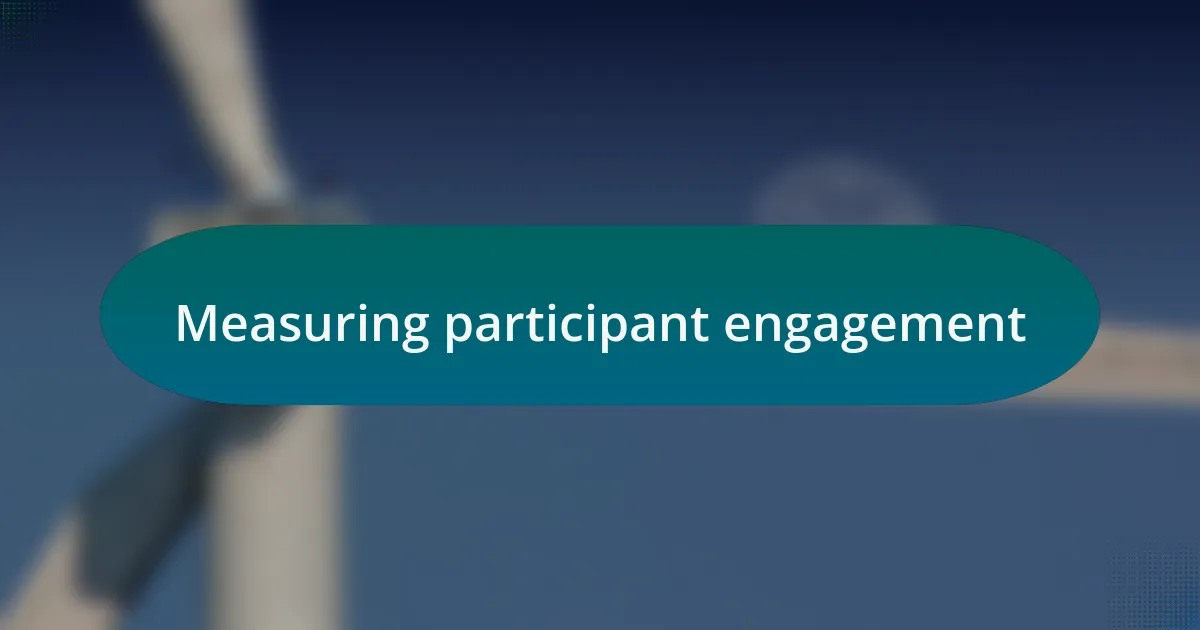Measuring participant engagement