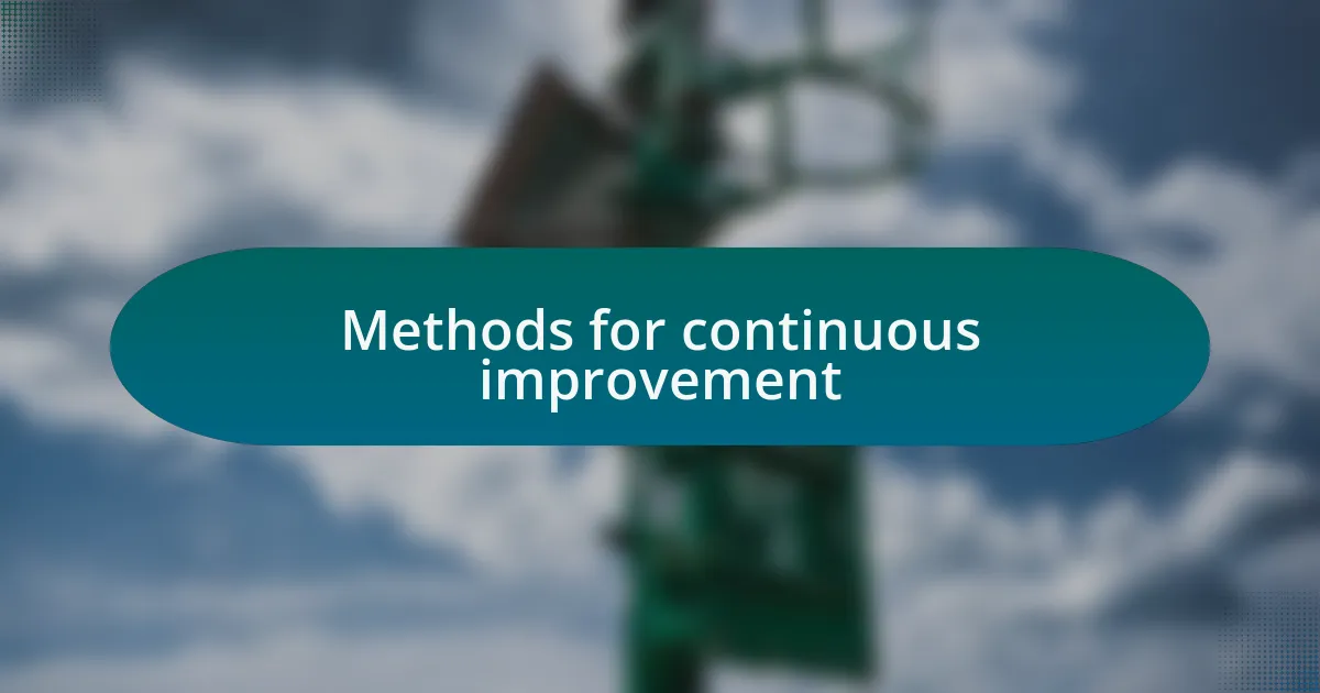 Methods for continuous improvement