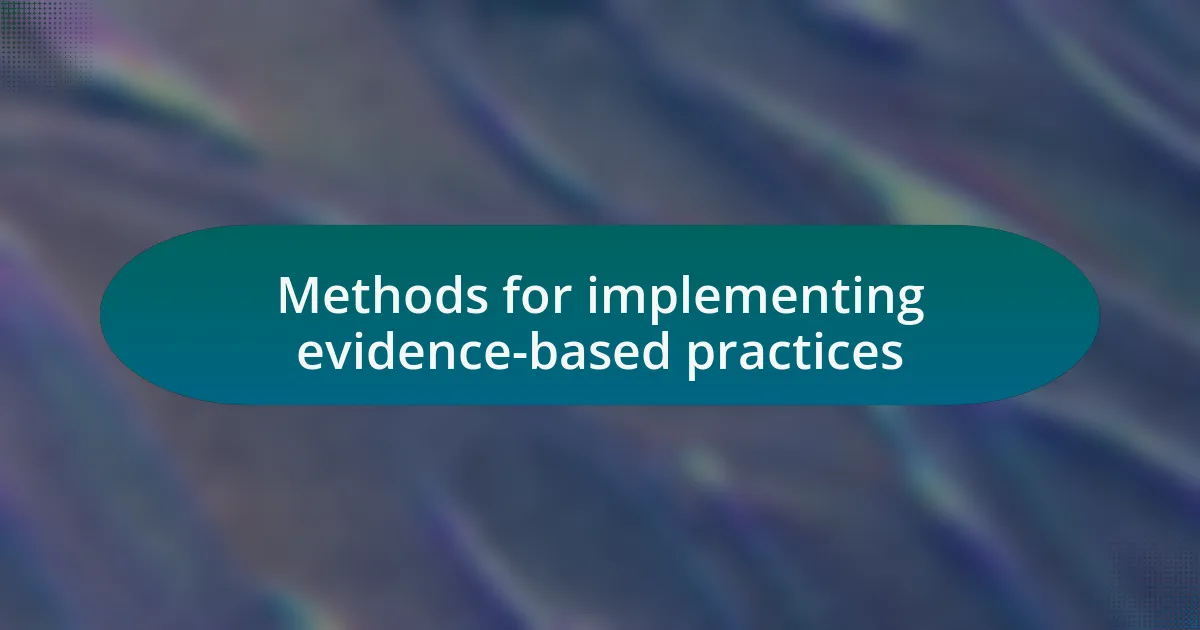 Methods for implementing evidence-based practices