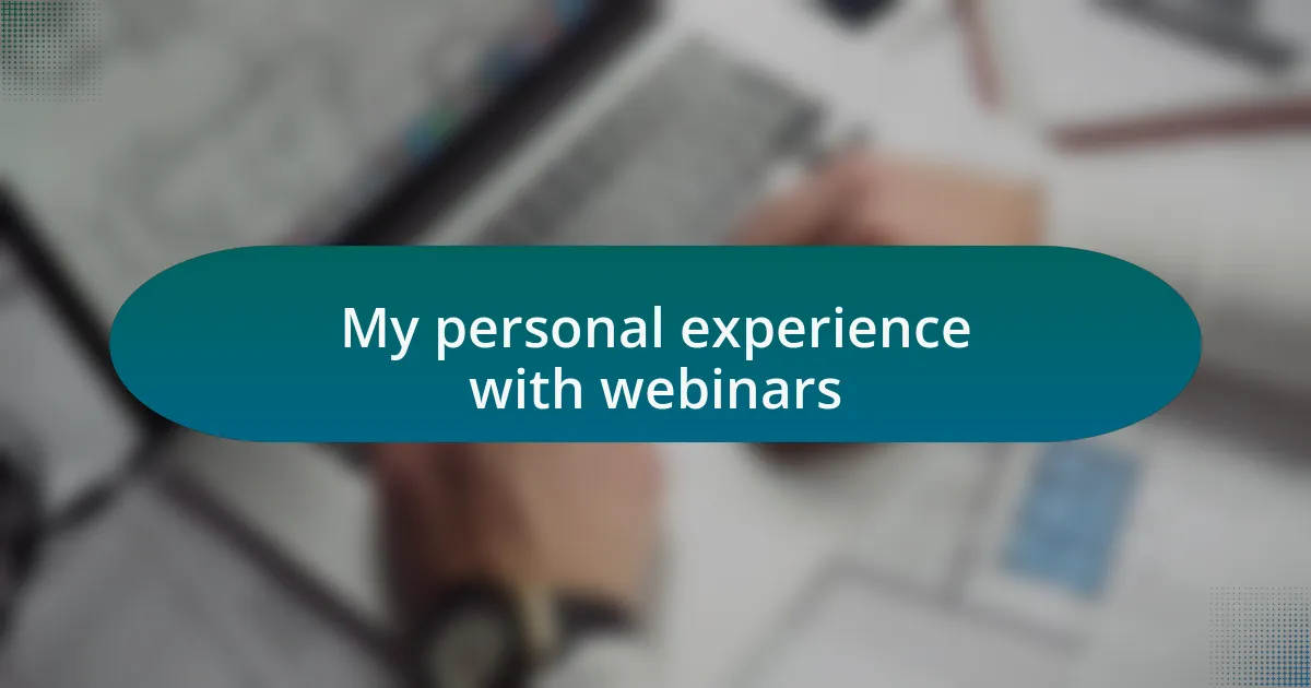 My personal experience with webinars