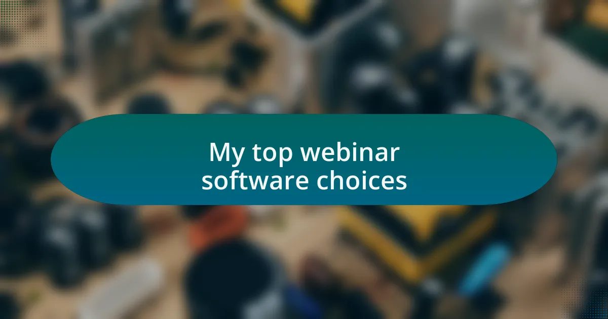 My top webinar software choices