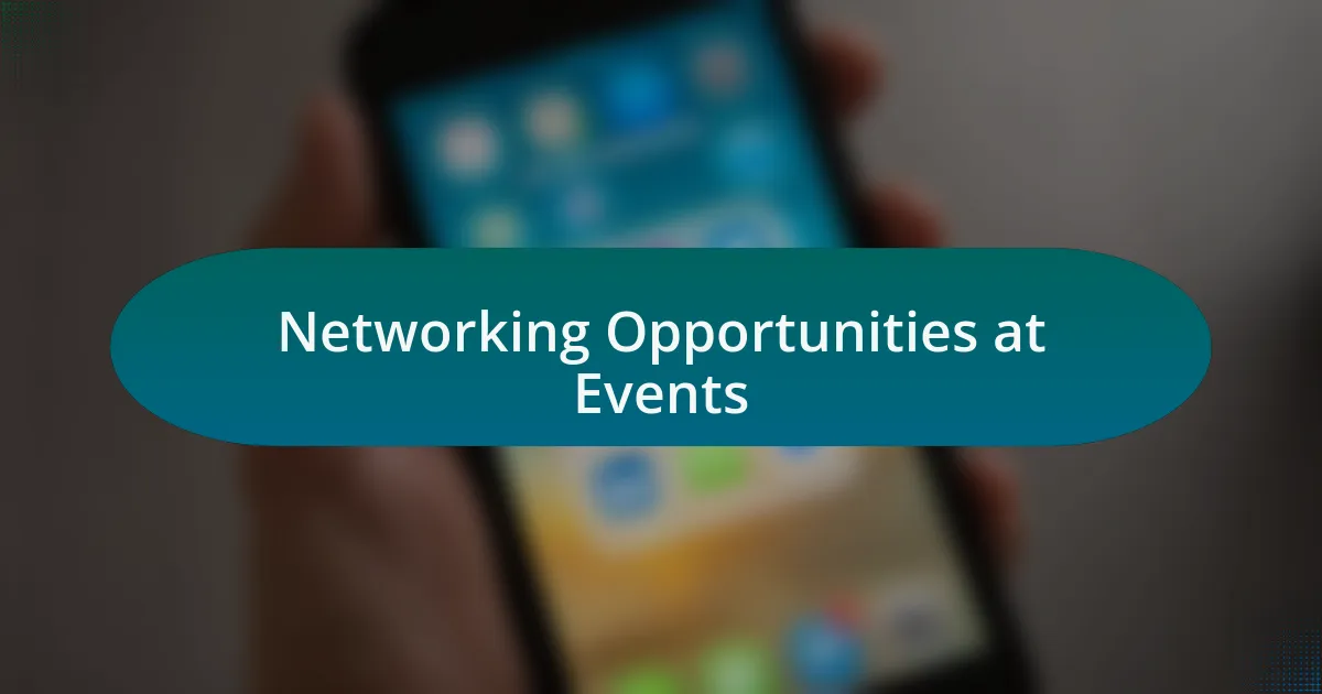 Networking Opportunities at Events