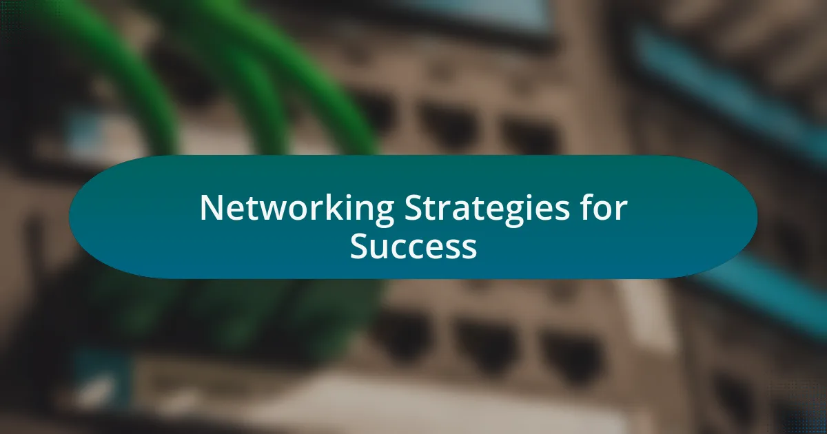 Networking Strategies for Success