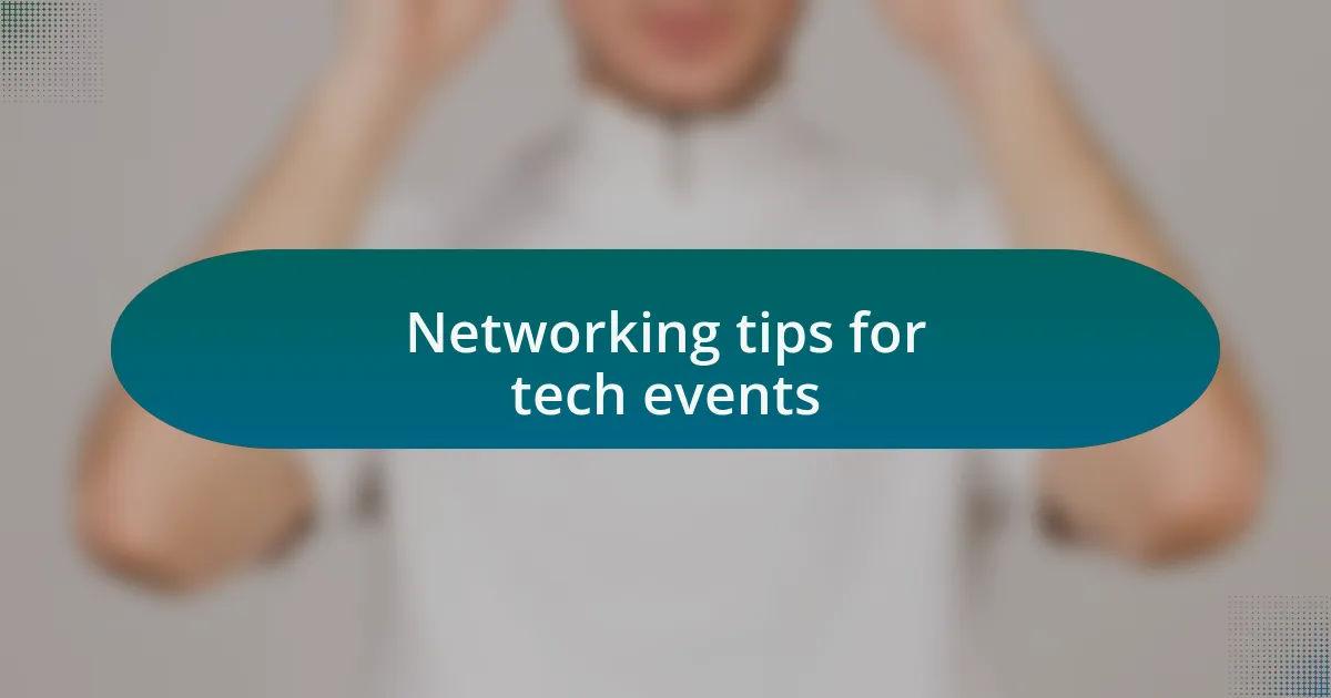 Networking tips for tech events