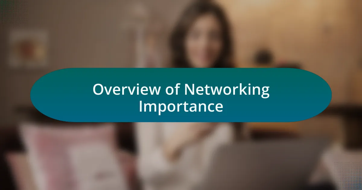Overview of Networking Importance