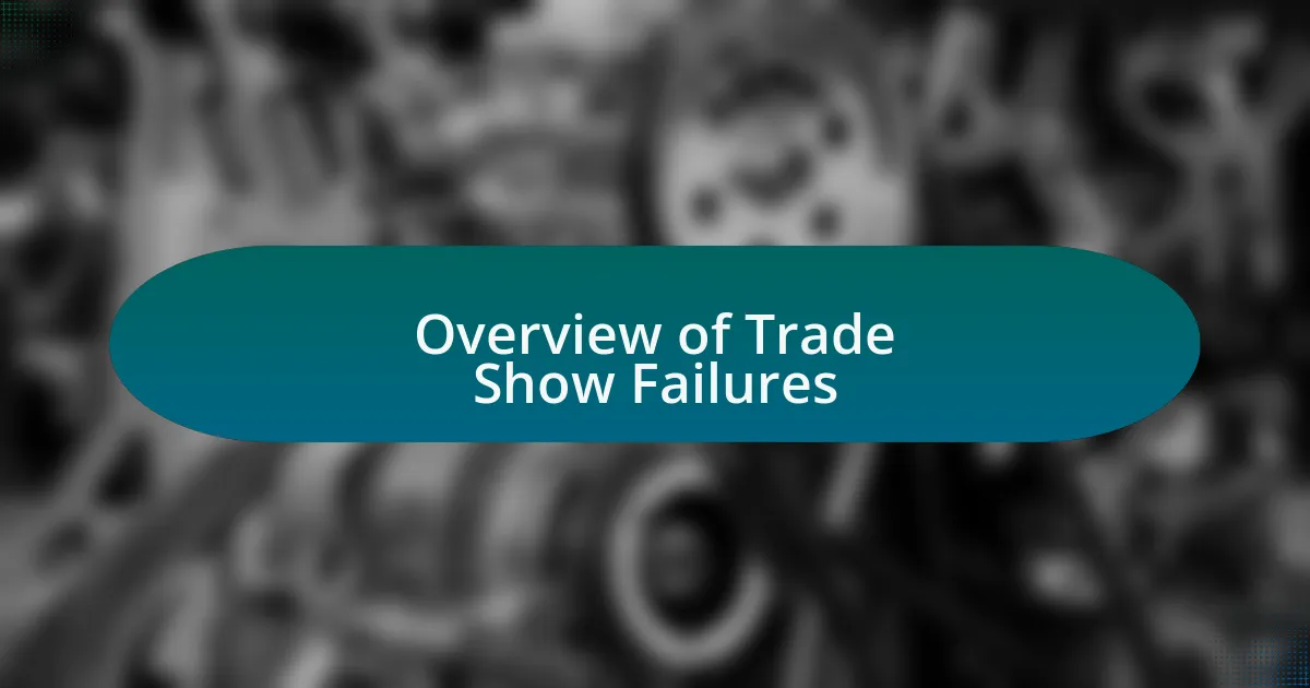 Overview of Trade Show Failures