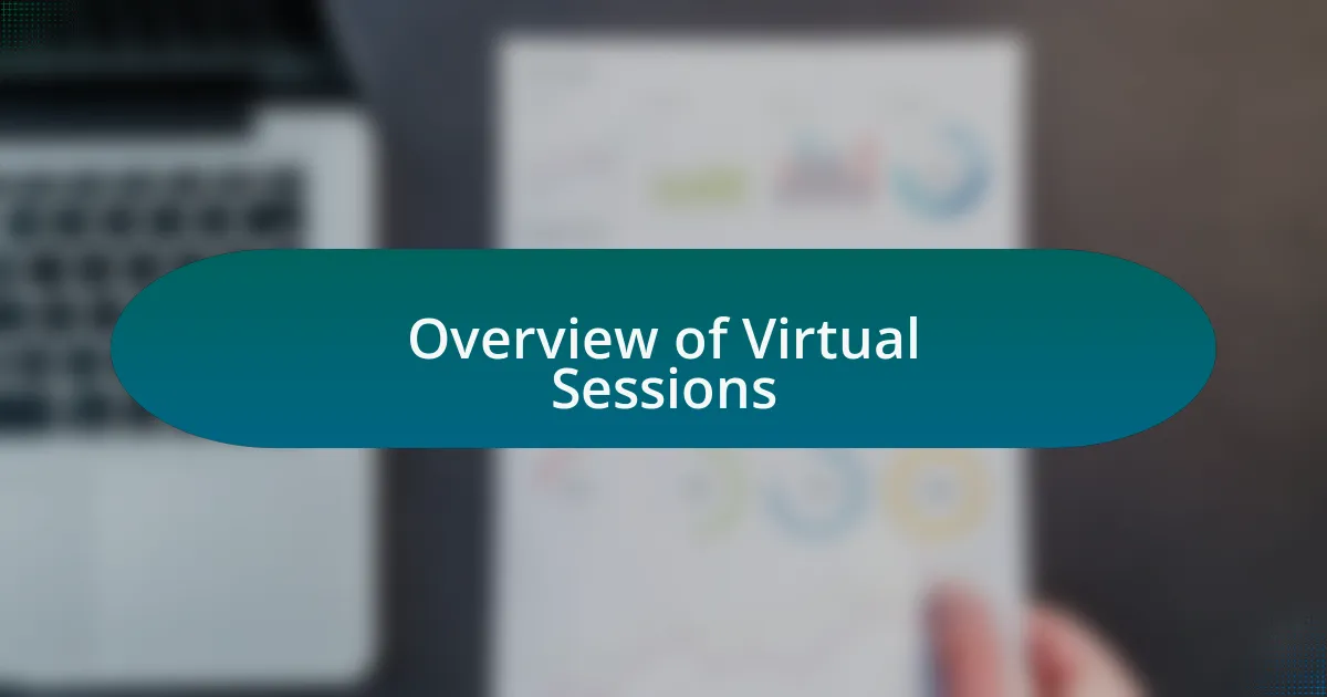 Overview of Virtual Sessions
