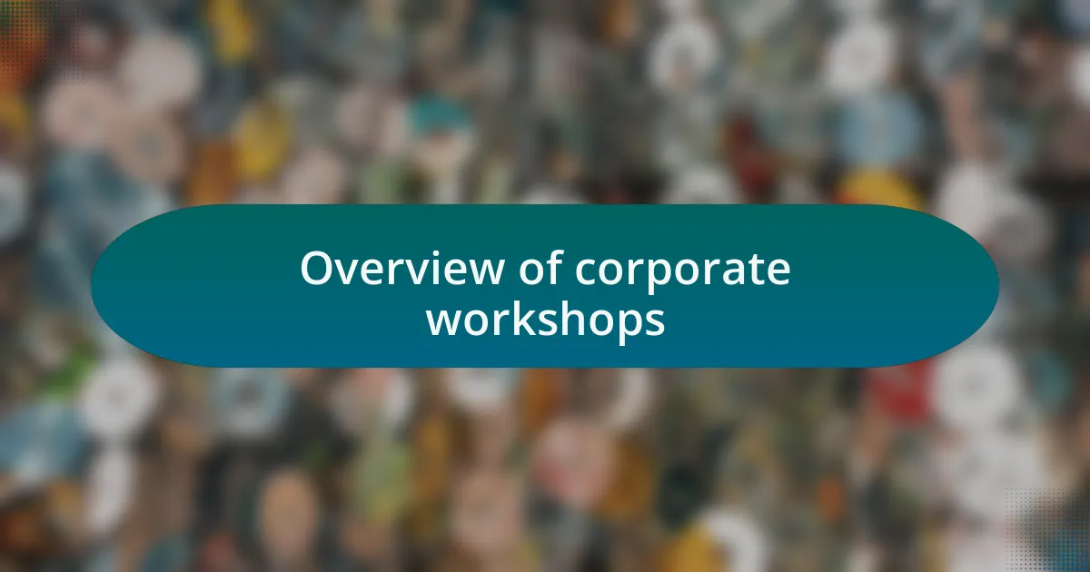 Overview of corporate workshops