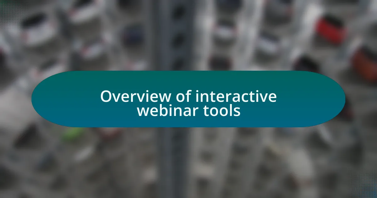 Overview of interactive webinar tools